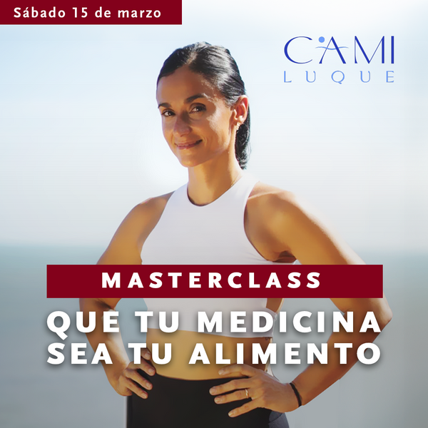 MasterClass "Que tu medicina sea tu alimento"